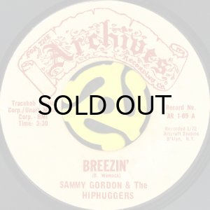 画像1: SAMMY GORDON & THE HIP HUGGERS / BREEZIN' (45's) (1)