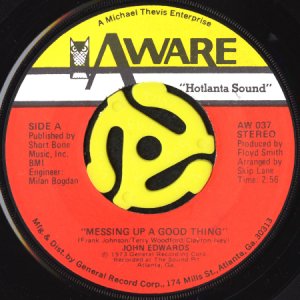 画像1: JOHN EDWARDS / MESSING UP A GOOD THING b/w CLAIM JUMPIN' (45's) (1)
