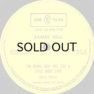画像1: JAMES HILL / I'M GONNA LOVE YOU JUST A LITTLE MORE BABY (45's) (BRA) (1)