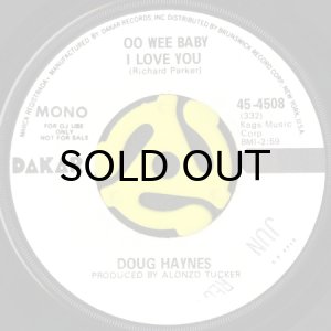 画像1: DOUG HAYNES / OO WEE BABY I LOVE YOU (45's) (WHITE PROMO) (1)