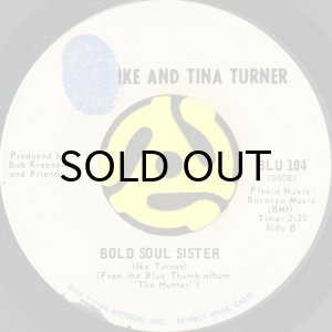 画像1: IKE AND TINA TURNER / BOLD SOUL SISTER (45's) (1)