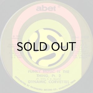 画像2: DYNAMIC CORVETTES / FUNKY MUSIC IS THE THING (45's) (2)