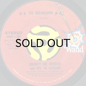 画像1: SMOKEY JOE GROUGH & HIS '46 HUDSON / THE BREAKDOWN (45's) (1)