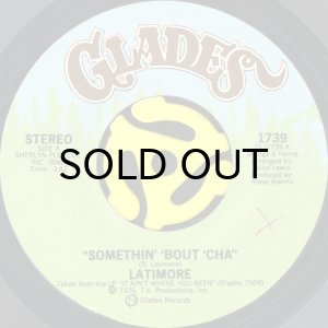画像1: LATIMORE / SOMETHIN' 'BOUT 'CHA b/w SWEET VIBRATIONS (45's) (1)