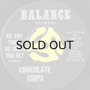 画像2: CHOCOLATE CHIPS / THERE YOU ARE (I SEE YOU) b/w AS YOU THINK SO SHALL YOU ACT (45's) (2)