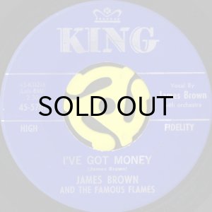 画像1: JAMES BROWN AND THE FAMOUS FLAMES / I'VE GOT MONEY (45's) (1)