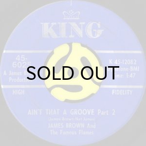 画像2: JAMES BROWN AND THE FAMOUS FLAMES / AIN'T THAT A GROOVE(45's) (2)