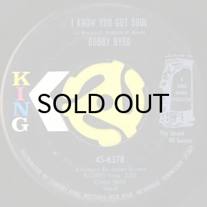 画像1: BOBBY BYRD / I KNOW YOU GOT SOUL (45's) (1)