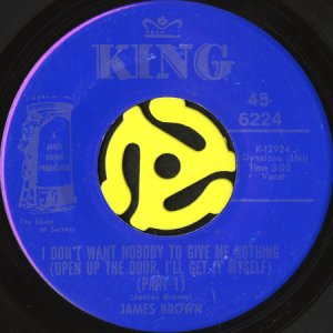 画像1: JAMES BROWN / I DON'T WANT NOBODY TO GIVE ME NOTHING (OPEN UP THE DOOR, I'LL GET IT MYSELF) (45's) (1)