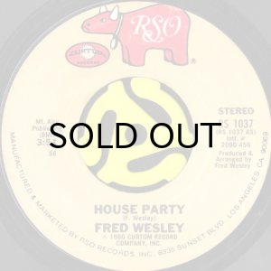 画像1: FRED WESLEY / HOUSE PARTY (45's) (1)