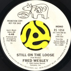 画像1: FRED WESLEY / STILL ON THE LOOSE (45's) (WHITE PROMO) (1)