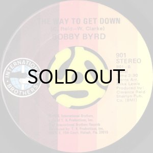 画像2: BOBBY BYRD / BACK FROM THE DEAD b/w THE WAY TO GET DOWN (45's) (2)