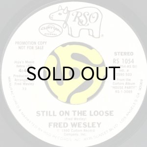 画像2: FRED WESLEY / STILL ON THE LOOSE (45's) (WHITE PROMO) (2)