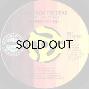 画像1: BOBBY BYRD / BACK FROM THE DEAD b/w THE WAY TO GET DOWN (45's) (1)