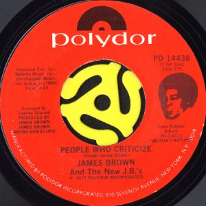 画像1: JAMES BROWN AND THE NEW J.B.'S / PEOPLE WHO CRITICIZE b/w IF YOU DON'T GIVE A DOGONE ABOUT IT (45's) (1)