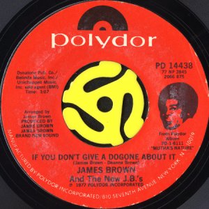 画像2: JAMES BROWN AND THE NEW J.B.'S / PEOPLE WHO CRITICIZE b/w IF YOU DON'T GIVE A DOGONE ABOUT IT (45's) (2)