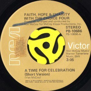 画像1: FAITH, HOPE & CHARITY WITH THE CHOICE FOUR / A TIME FOR CELEBRATION (45's) (1)