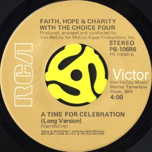 画像2: FAITH, HOPE & CHARITY WITH THE CHOICE FOUR / A TIME FOR CELEBRATION (45's) (2)