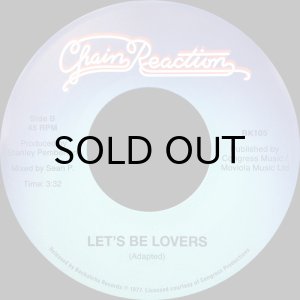 画像2: CHAIN REACTION / YOU GAVE ME THE REASON b/w LET'S BE LOVERS (45's) (2)
