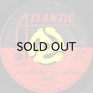 画像1: AWB (AVERAGE WHITE BAND) / IF I EVER LOSE THIS HEAVEN b/w HIGH FLYIN' WOMAN (45's) (1)
