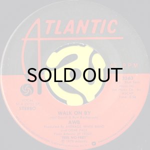画像1: AWB (AVERAGE WHITE BAND) / WALK ON BY b/w TOO LATE TO CRY (45's) (1)