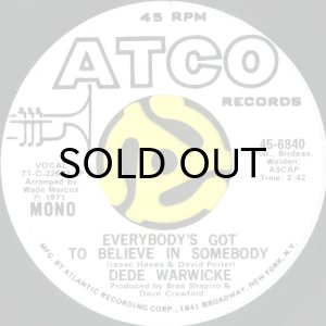 画像1: DE DE WARWICKE / EVERYBODY'S GOT TO BELIEVE IN SOMEBODY (45's) (WHITE PROMO) (1)