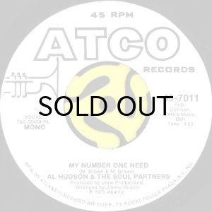 画像1: AL HUDSON & THE SOUL PARTNERS / MY NUMBER ONE NEED (45's) (WHITE PROMO) (1)