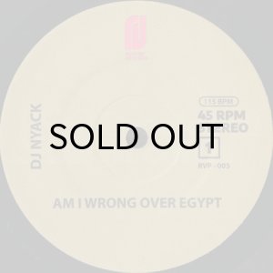画像1: DJ NYACK / AM I WRONG OVER EGYPT b/w D'EVILS ON MY MIND (45's) (1)