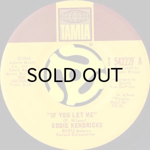 画像1: EDDIE KENDRICKS / IF YOU LET ME b/w JUST MEMORIES (45's) (1)