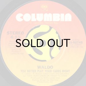 画像2: WALDO / YOU BRING OUT THE FREAK IN ME b/w YOU BETTER PLAY YOUR CARDS RIGHT (45's) (2)