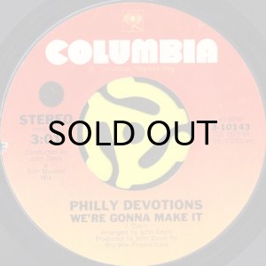画像1: PHILLY DEVOTIONS / WE'RE GONNA MAKE IT b/w I WAS A LONELY MAN (45's) (1)