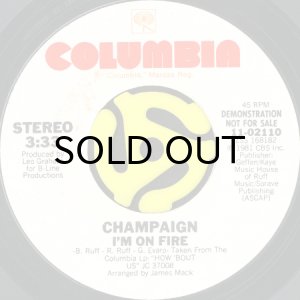 画像2: CHAMPAIGN / I'M ON FIRE (45's) (WHITE PROMO) (2)