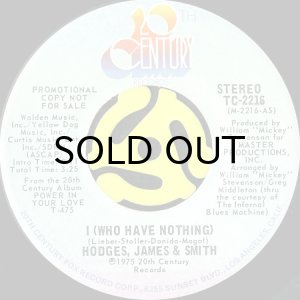 画像2: HODGES, JAMES & SMITH / I (WHO HAVE NOTHING) (45's) (PROMO) (2)