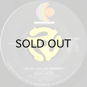 画像1: ISAAC HAYES / NEVER CAN SAY GOODBYE (45's) (1)
