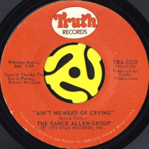 画像1: THE RANCE ALLEN GROUP / AIN'T NO NEED OF CRYING (45's) (1)