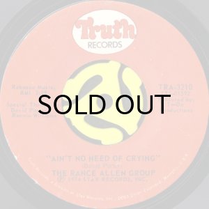 画像1: THE RANCE ALLEN GROUP / AIN'T NO NEED OF CRYING (45's) (1)