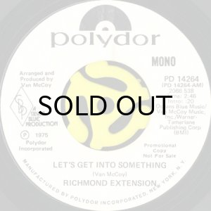 画像1: RICHMOND EXTENSION / LET'S GET INTO SOMETHING (45's) (WHITE PROMO) (1)