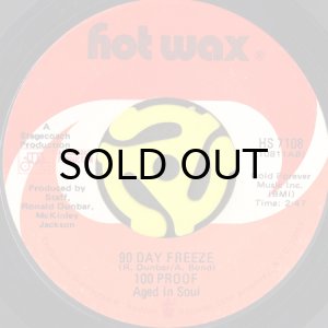 画像1: 100 PROOF AGED IN SOUL / 90 DAY FREEZE (ON HER LOVE) b/w NOT ENOUGH LOVE TO SATISFY (45's) (1)