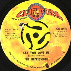 画像1: THE IMPRESSIONS / SAY YOU LOVE ME b/w YOU'LL BE ALWAYS MINE (45's) (1)