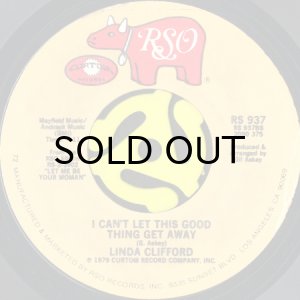 画像1: LINDA CLIFFORD / I CAN'T LET THIS GOOD THING GET AWAY (45's) (1)