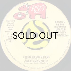 画像1: CURTIS MAYFIELD / YOU'RE SO GOOD TO ME (45's) (VINYL PRESS) (1)