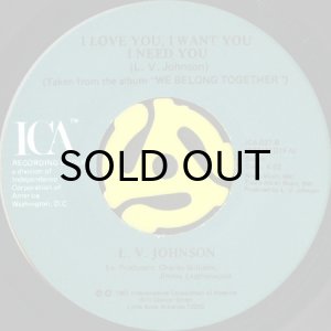 画像2: L.V. JOHNSON / I DON'T REALLY CARE b/w I LOVE YOU, I WANT YOU, I NEED YOU (45's) (2)