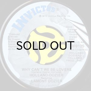 画像1: HOLLAND-DOZIER feat. LAMONT DOZIER / WHY CAN'T WE BE LOVERS (45's) (1)