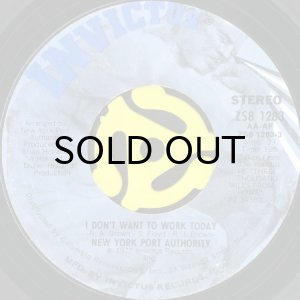 画像1: NEW YORK PORT AUTHORITY / I DON'T WANT TO WORK TODAY b/w GUESS I'M GONNA CRY (45's) (1)