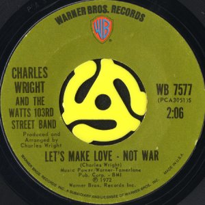 画像2: CHARLES WRIGHT AND THE WATTS 103RD STREET BAND / I'VE GOT LOVE b/w LET'S MAKE LOVE - NOT WAR (45's) (2)