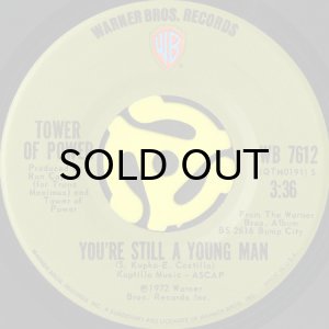画像1: TOWER OF POWER / YOU'RE STILL A YOUNG MAN b/w SKATING ON THIN ICE (45's) (VINYL PRESS) (1)