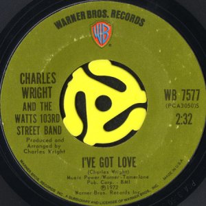 画像1: CHARLES WRIGHT AND THE WATTS 103RD STREET BAND / I'VE GOT LOVE b/w LET'S MAKE LOVE - NOT WAR (45's) (1)