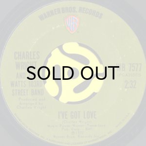 画像1: CHARLES WRIGHT AND THE WATTS 103RD STREET BAND / I'VE GOT LOVE b/w LET'S MAKE LOVE - NOT WAR (45's) (1)