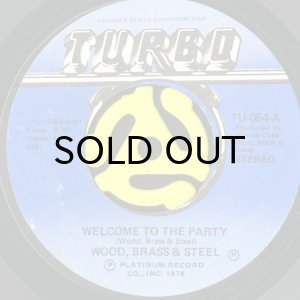 画像1: WOOD, BRASS & STEEL / WELCOME TO THE PARTY b/w SAME OL' ME (45's) (1)