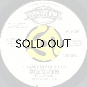 画像2: JESUS ALVAREZ / PLEASE STAY DON'T GO (45's) (WHITE PROMO) (2)